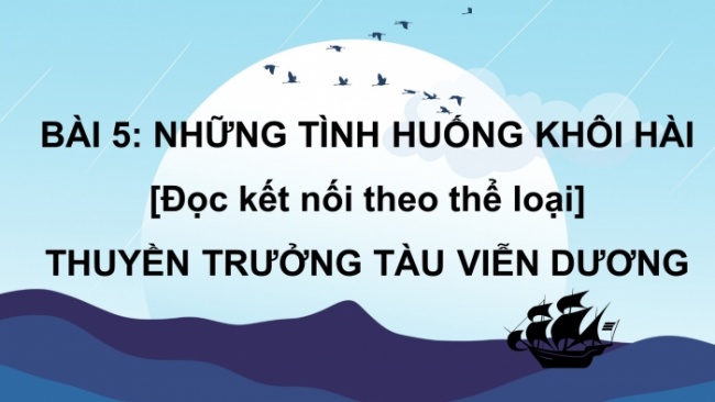 Soạn giáo án điện tử Ngữ văn 8 CTST Bài 5 Đọc 4: 