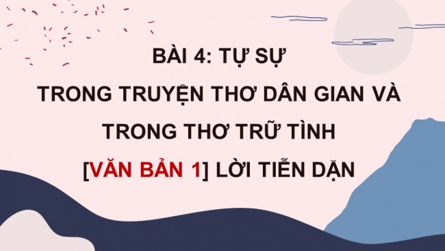 Soạn giáo án điện tử ngữ văn 11 KNTT Bài 4: Lời tiễn dặn