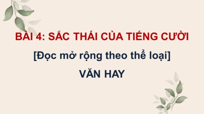 Soạn giáo án điện tử Ngữ văn 8 CTST Bài 4 Đọc 4: Văn hay