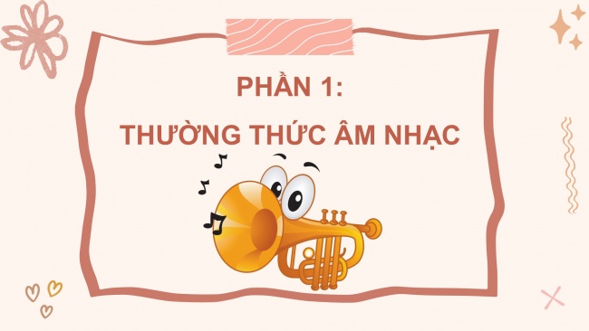 Soạn giáo án điện tử âm nhạc 4 cánh diều Tiết 16: Thường thức âm nhạc - Tác giả và tác phẩm: Nhạc sĩ Phạm Tuyên; Vận dụng