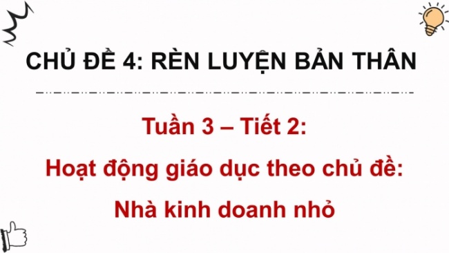 Soạn giáo án điện tử HĐTN 8 KNTT Chủ đề 4 HĐGDTCĐ 2: Nhà kinh doanh nhỏ