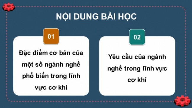 Soạn giáo án điện tử Công nghệ 8 CTST Bài 7: Ngành nghề phổ biến trong lĩnh vực cơ khí