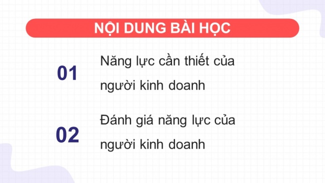 Soạn giáo án điện tử kinh tế pháp luật 11 CTST Bài 7: Năng lực cần thiết của người kinh doanh