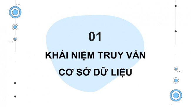 Soạn giáo án điện tử khoa học máy tính 11 Cánh diều Chủ đề F bài 5: Truy vấn trong cơ sở dữ liệu quan hệ