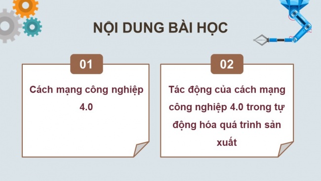 Soạn giáo án điện tử công nghệ cơ khí 11 Cánh diều Bài 13: Cách mạng công nghiệp 4.0 với tự động hóa quá trình sản xuất