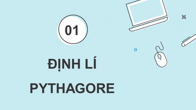 Soạn giáo án điện tử Toán 8 CTST Chương 3 Bài 1: Định lí Pythagore