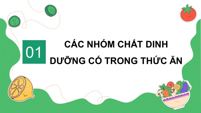 Soạn giáo án điện tử khoa học 4 CTST Bài 23: Các nhóm chất dinh dưỡng có trong thức ăn