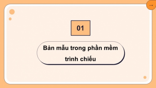 Soạn giáo án điện tử Tin học 8 KNTT Bài 11a: Sử dụng bản mẫu tạo bài trình chiếu