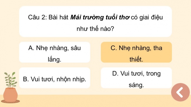 Soạn giáo án điện tử âm nhạc 4 cánh diều Tiết 10: Ôn tập bài hát: Mái trường tuổi thơ; Thường thức âm nhạc – Câu chuyện âm nhạc: Bay xa cùng âm nhạc