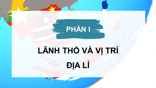 Soạn giáo án điện tử địa lí 11 CTST  Bài 12: Tự nhiên, dân cư, xã hội và kinh tế Đông Nam Á (P1)