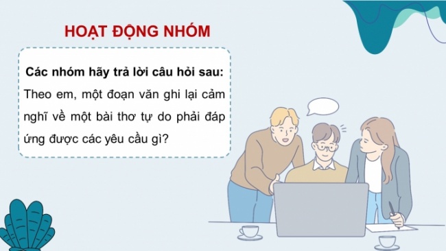 Soạn giáo án điện tử Ngữ văn 8 KNTT Bài 7 Viết: Viết đoạn văn ghi lại cảm nghĩ về một bài thơ tự do