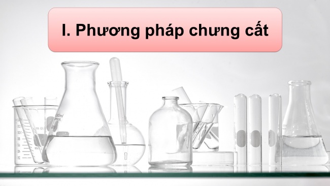 Soạn giáo án điện tử hóa học 11 KNTT Bài 11: Phương pháp tách biệt và tinh chế hợp chất hữu cơ