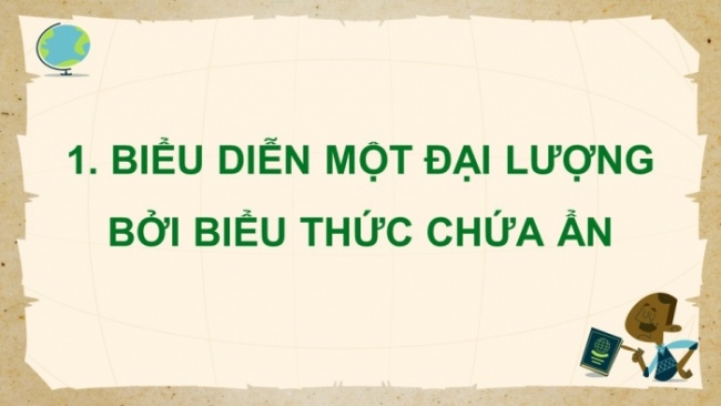 Soạn giáo án điện tử Toán 8 CTST Chương 6 Bài 2: Giải bài toán bằng cách lập phương trình bậc nhất