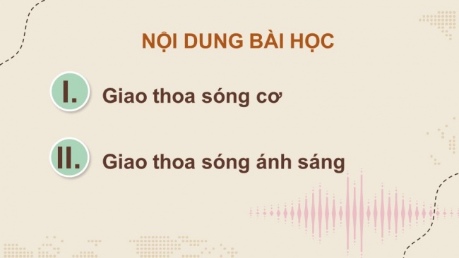 Soạn giáo án điện tử vật lí 11 CTST Bài 8: Giao thoa sóng