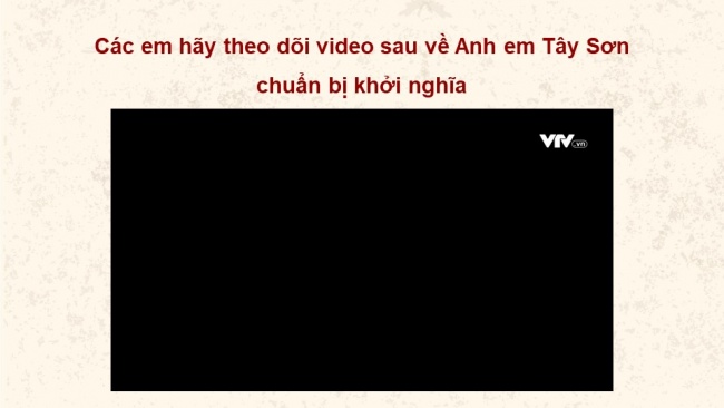 Soạn giáo án điện tử lịch sử 11 CTST Bài 8: Một số cuộc khởi nghĩa và chiến tranh giải phóng trong lịch sử Việt Nam (từ thế kỉ III TCN đến cuối thế kỉ XIX) (P2)