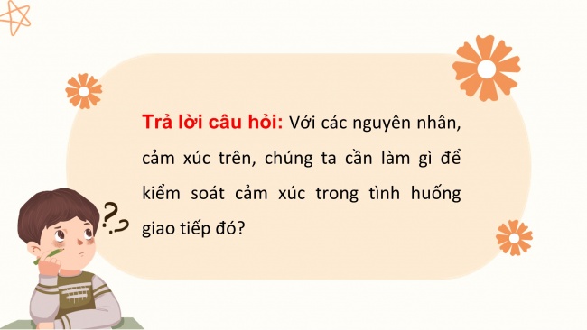 Soạn giáo án điện tử HĐTN 11 CTST bản 2 Chủ đề 2: Làm chủ cảm xúc và các mối quan hệ (P2)