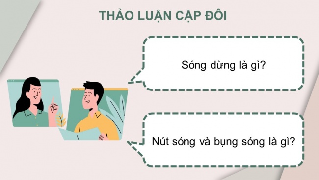 Soạn giáo án điện tử vật lí 11 Cánh diều Chủ đề 2 Bài 4: Sóng dừng