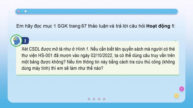 Soạn giáo án điện tử tin học ứng dụng 11 Cánh diều Chủ đề F bài 6: Truy vấn trong CSDL quan hệ (tiếp theo)