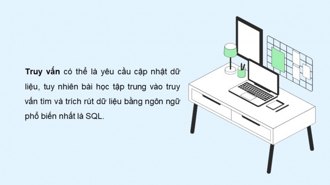 Soạn giáo án điện tử khoa học máy tính 11 Cánh diều Chủ đề F bài 5: Truy vấn trong cơ sở dữ liệu quan hệ