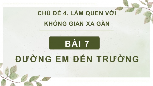 Soạn giáo án điện tử mĩ thuật 4 cánh diều Bài 7: Đường em đến trường