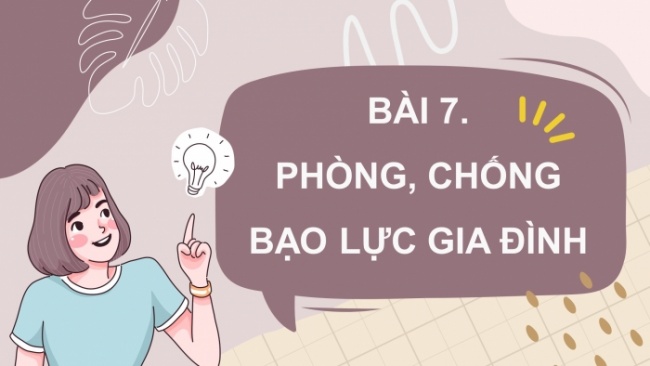 Soạn giáo án điện tử Công dân 8 CTST Bài 7: Phòng, chống bạo lực gia đình