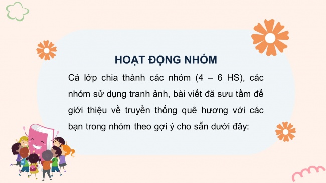 Soạn giáo án điện tử HĐTN 4 cánh diều Tuần 16: Truyền thống quê hương - Hoạt động 1, 2