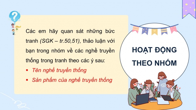 Soạn giáo án điện tử HĐTN 4 cánh diều Tuần 17: Nghề truyền thống quê em - Hoạt động 1, 2