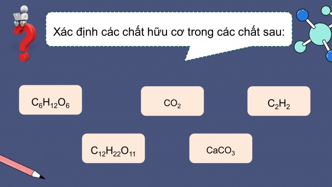 Soạn giáo án điện tử hóa học 11 Cánh diều  Bài 8: Hợp chất hữu cơ và hóa học hữu cơ