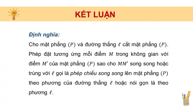 Soạn giáo án điện tử toán 11 Cánh diều Chương 4 Bài 6: Phép chiếu song song. Hình biểu diễn của một hình không gian