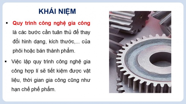 Soạn giáo án điện tử công nghệ cơ khí 11 Cánh diều Bài 9: Quy trình gia công chi tiết