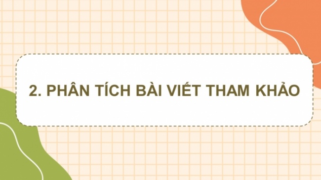 Soạn giáo án điện tử Ngữ văn 8 KNTT Bài 8 Viết: Viết bài văn phân tích một tác phẩm (truyện)