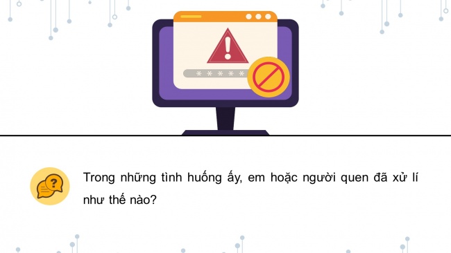 Soạn giáo án điện tử tin học ứng dụng 11 KNTT Bài 9: Giao tiếp an toàn trên internet