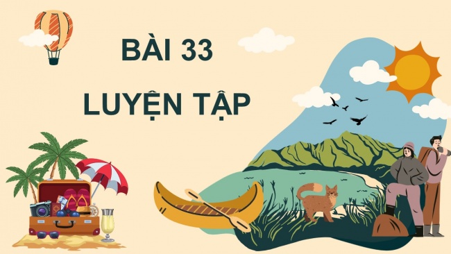 Soạn giáo án điện tử toán 4 cánh diều Bài 33. Luyện tập