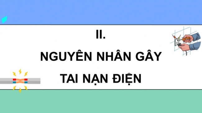 Soạn giáo án điện tử Công nghệ 8 KNTT Bài 11: Tai nạn điện