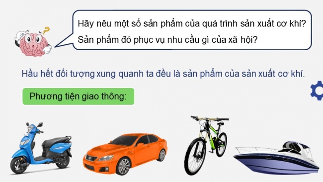 Soạn giáo án điện tử công nghệ cơ khí 11 KNTTBài 11: Quá trình sản xuất cơ khí