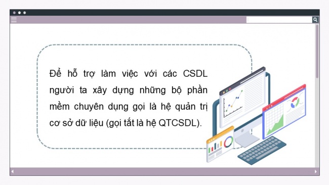 Soạn giáo án điện tử Khoa học máy tính 11 KNTT Bài 12: Hệ quản trị cơ sở dữ liệu và hệ cơ sở dữ liệu