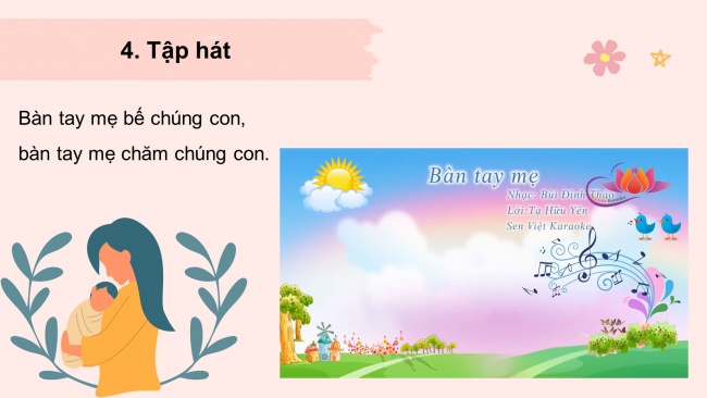 Soạn giáo án điện tử âm nhạc 4 cánh diều Tiết 13: Hát: Bàn tay mẹ