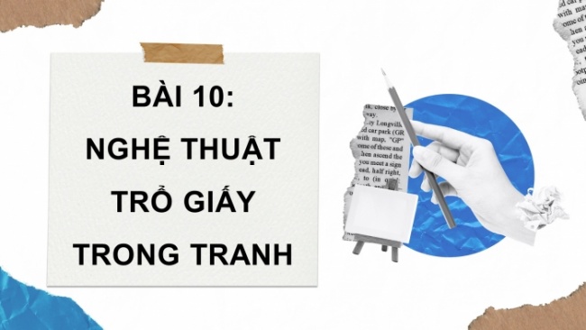 Soạn giáo án điện tử Mĩ thuật 8 KNTT Bài 10: Nghệ thuật trổ giấy trong trang trí