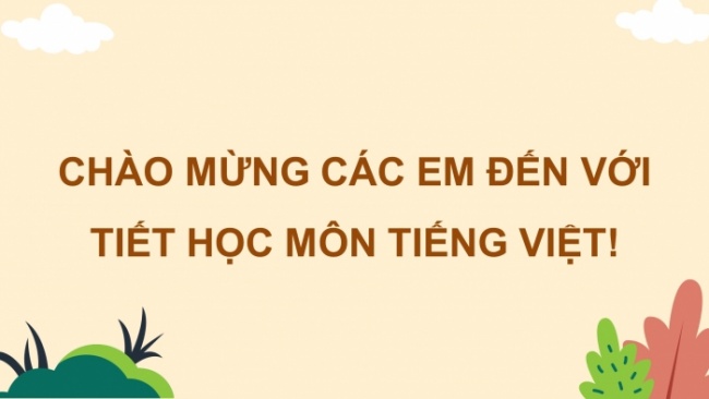 Soạn giáo án điện tử tiếng việt 4 CTST Ôn tập giữa kì 1 - Tiết 6, 7