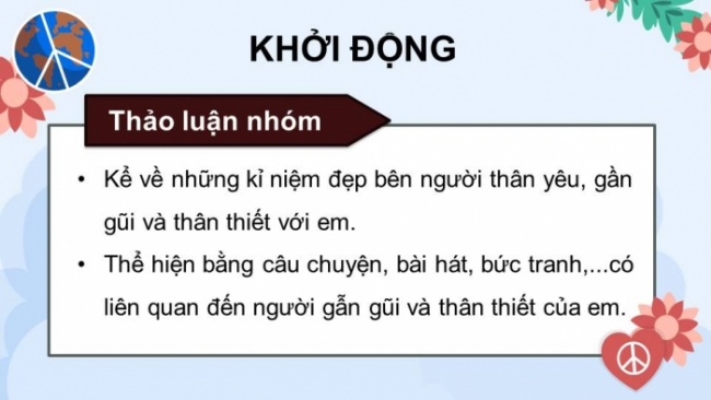 Soạn giáo án điện tử tiếng việt 4 KNTT Bài 3 Viết: Viết đoạn văn nêu tình cảm, cảm xúc về một người gần gũi, thân thiết