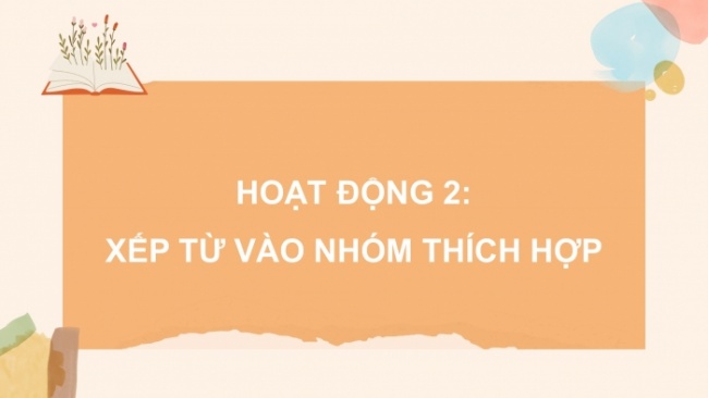 Soạn giáo án điện tử tiếng việt 4 CTST CĐ 2 Bài 8 Luyện từ và câu: Mở rộng vốn từ Nhân hậu