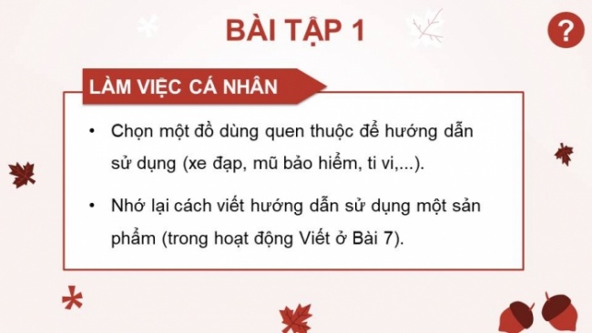 Soạn giáo án điện tử tiếng việt 4 KNTT Bài 8 Viết: Viết hướng dẫn sử dụng một sản phẩm