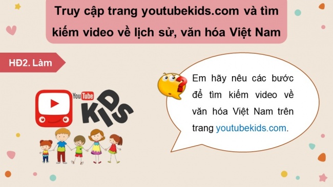 Soạn giáo án điện tử tin học 4 CTST Bài 11A: Xem video về lịch sử, văn hóa