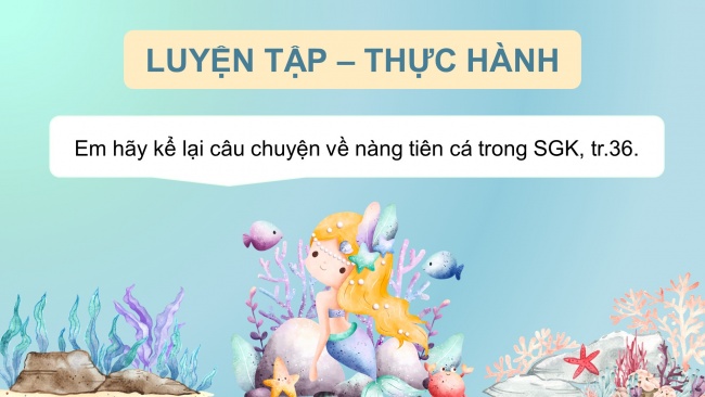 Soạn giáo án điện tử âm nhạc 4 CTST CĐ5 Tiết 3: Thường thức âm nhạc: Nàng Tiên cá và giọng hát diệu kì