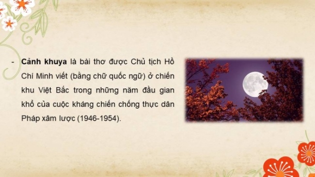 Soạn giáo án điện tử Ngữ văn 8 CD Bài 7 Đọc 4: Cảnh khuya