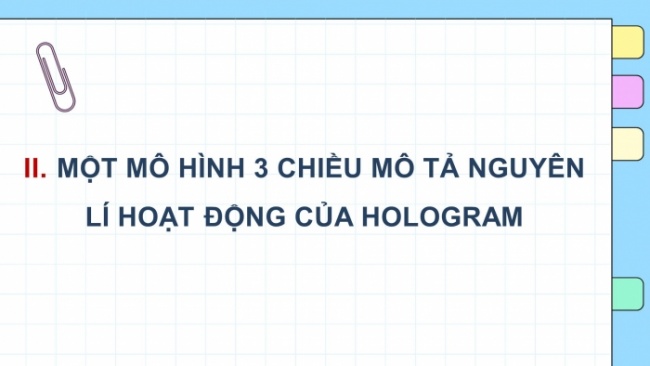 Soạn giáo án điện tử Toán 8 CD: HĐ thực hành và trải nghiệm - Chủ đề 2: Thực hành tạo Hologram