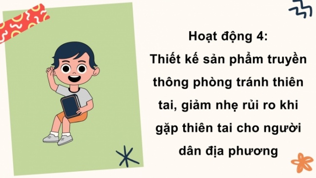 Soạn giáo án điện tử HĐTN 8 CTST (bản 1) Chủ đề 7: Truyền thông phòng tránh thiên tai - Nhiệm vụ 3, 4