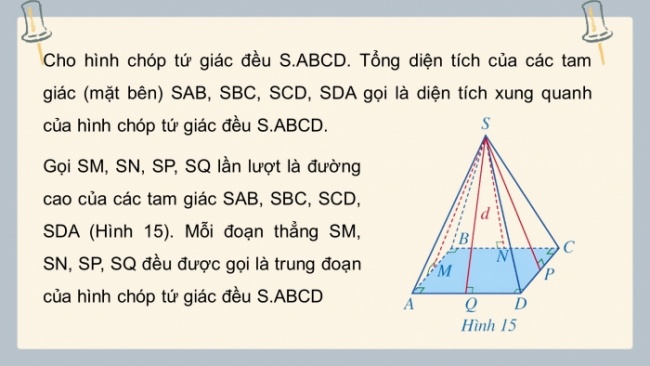 Soạn giáo án điện tử Toán 8 CD Chương 4 Bài 2: Hình chóp tứ giác đều