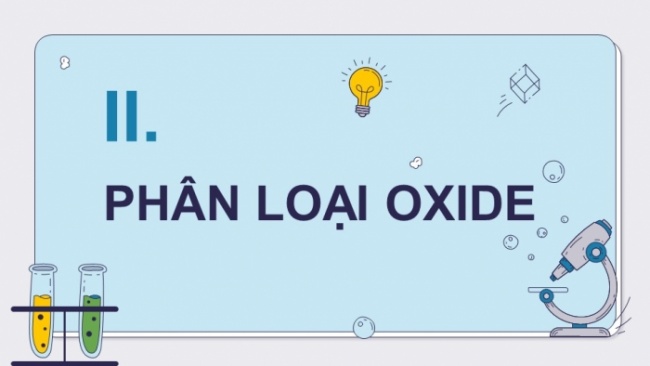 Soạn giáo án điện tử KHTN 8 CD Bài 11: Oxide