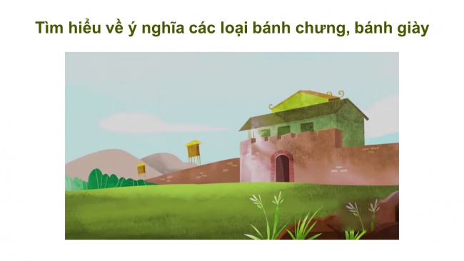 Soạn giáo án điện tử mĩ thuật 4 cánh diều Bài 11: Bánh ngon truyền thống